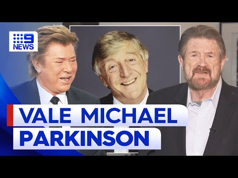 ‘He was the real deal’: Tributes pour in after death of Sir Michael Parkinson | 9 News Australia