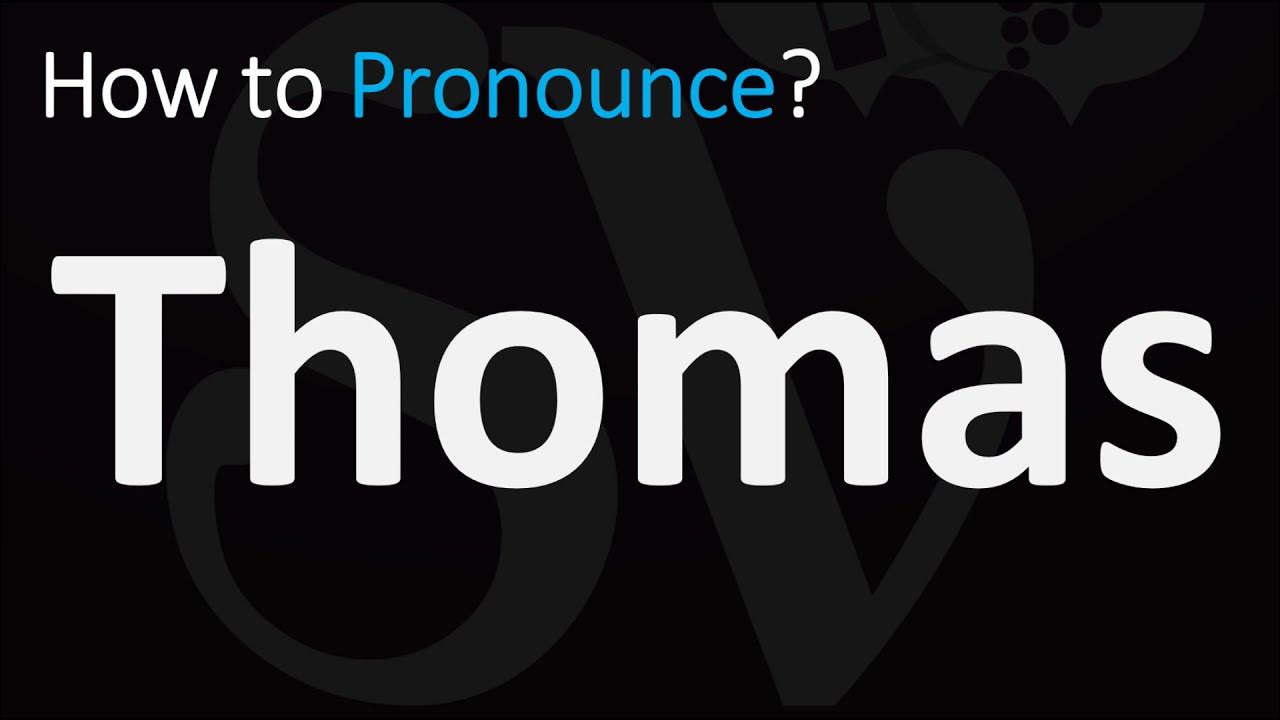 How to Pronounce Thomas? (CORRECTLY) YouTube