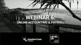 Level Up Program - Online Accounting and Payroll - Webinar 6