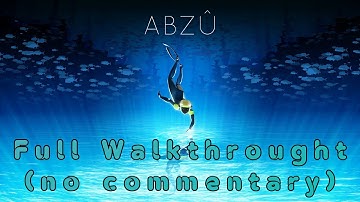 ABZU - Full Gameplay Walkthrough (no commentary) PC