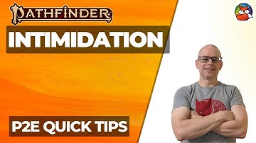 Intimidation: Quick Tip #13 for Pathfinder 2E