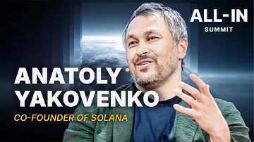 Solana’s Anatoly Yakovenko on Crypto