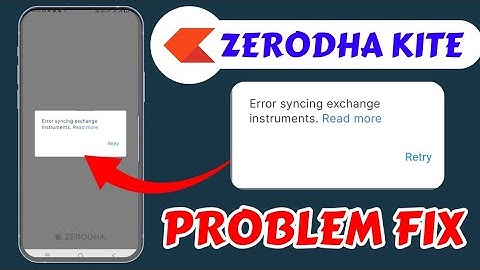 Error Syncing Exchange Instruments Problem Zerodha Kite App | Zerodha Kite Not Working Problem Today