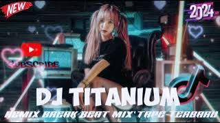 🎶FULL SANTUY ||🎵DJ TITANIUM // BREAKBEAT REMIX FULL BEAT TERBARU 2024