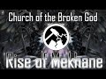 Church of the broken god  rise of mekhane theme  mesabute