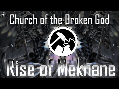 Church of the Broken God | Rise of Mekhane Theme |  ButedMesa