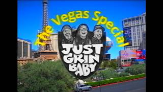 The Vegas Special: Just Grin Baby Ep. 009