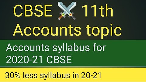 11th class CBSE syllabus reduced || Accounts deleted topic by #AccountsBABA