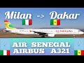 AIR SÉNÉGAL MILAN TO DAKAR - AIRBUS A321