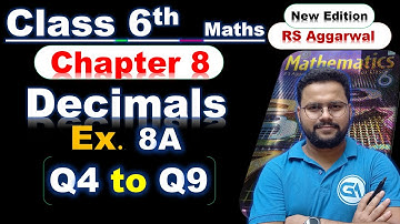 Class 6 RS Aggarwal Chapter 8 – Decimals, Exercise 8A, Questions 4 to 9 (New Edition)
