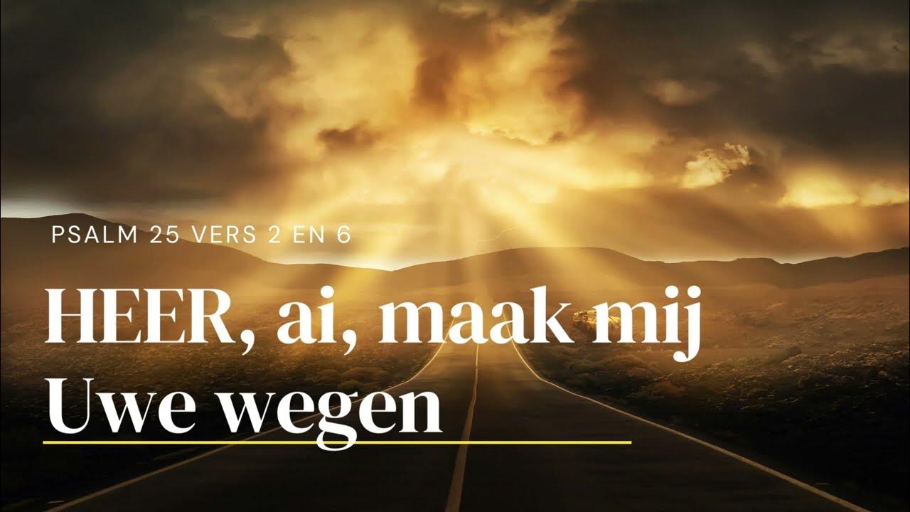 Psalm 25 Vers 2 En 6 HEER Ai Maak Mij Uwe Wegen YouTube psalms-103-new-living-translation-nlt-audio-bible-youtube