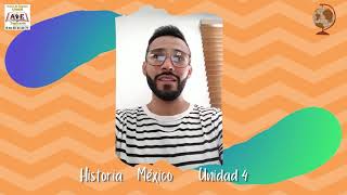 Historia de México Unidad 4 Historia de México Unidad 4