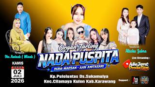 🔴 LIVE SIANG  // DUDA MAESAN - AAN ANITASARI // AJ PRODUCTION HD // PULOLUNTAS 02-07-2026