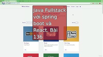 Bài 136-138: ✨ Java Fullstack với Spring Boot và React