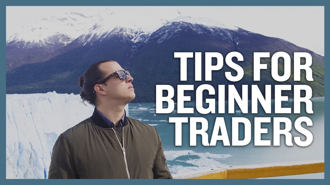 Tips For Beginner Traders - YouTube