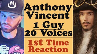 One Guy, 20 Voices | Anthony Vincent | First Time Reaction