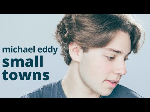 Michael Eddy-small towns (Official Music Video)