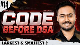 Largest & Smallest element in Array | Code Before DSA #14 | Logic Building Series for Beginners