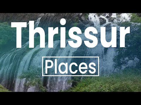 Top 10 Best Places to Visit in Thrissur | India - English