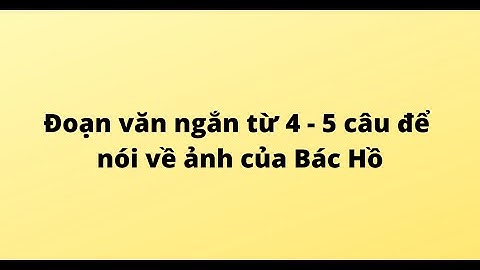 Viết 1 đoạn văn bằng tiếng anh về bác hồ năm 2024