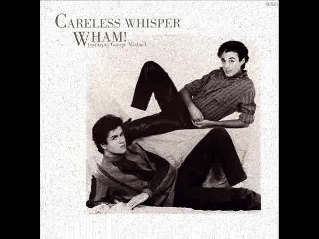 WHAM! Feat. GEORGE MICHAEL - Careless Whisper (EXTENDED