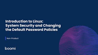 Non-Product - Introduction to Linux: System Security and Changing the Default Password Policies