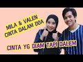 MILA Da7 &amp; VALEN Da7 CINTA DALAM DOA |  Kisah Cinta MILEN Diam Tapi Dalam Bikin Baper!