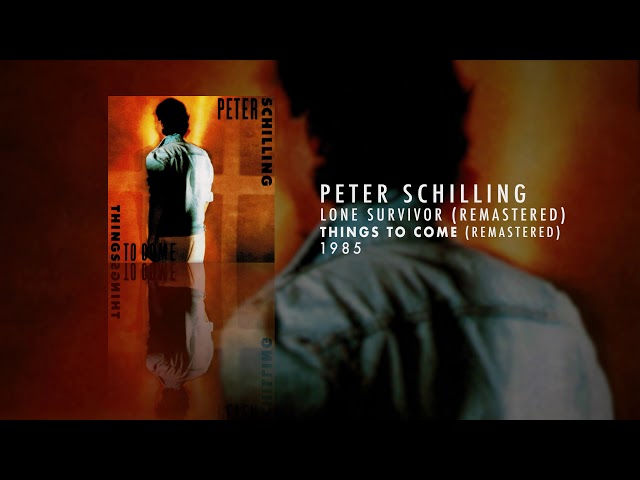 Peter Schilling - Lone Survivor