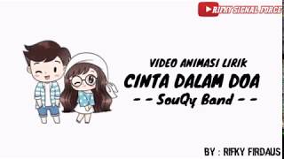 SouQy Band - Lirik Lagu Cinta Dalam Doa || Versi Animasi || BY : RIFKY FIRDAUS