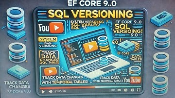 EF Core 9.0: System Versioning SQL Tables with Temporal Tables & Migrations