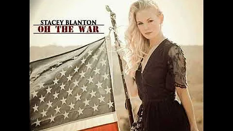 Stacey Blanton - Oh the War