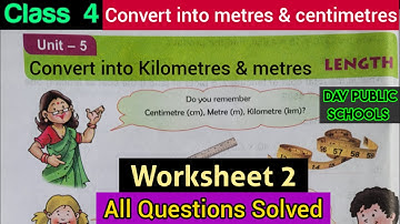 DAV class 4 maths Unit 5 Length Worksheet 2 - All Questions Solved