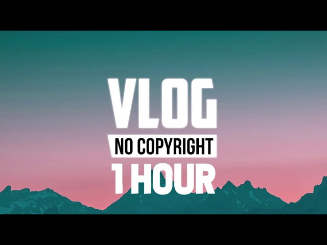 [1 Hour] - Vexento - With You (Vlog No Copyright Music) class=