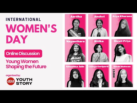 Young Women Shaping Tomorrow | International Women’s Day Live | d2d Youthstory