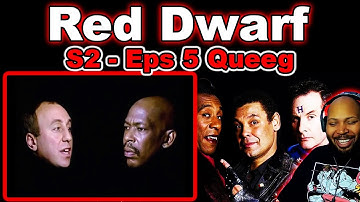 Red Dwarf: Season 2, Episode 5 Queeg Reaction