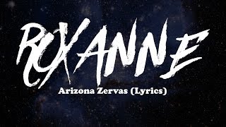 Arizona Zervas - ROXANNE (Lyrics) chords