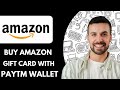 HOW TO BUY AMAZON GIFT CARD WITH PAYTM WALLET - 2025 (Easy Guide)