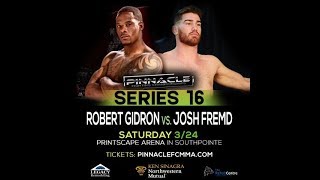 Pinnacle FC 16 - Co-Main Event - Josh Fremd vs. Robert Gidron