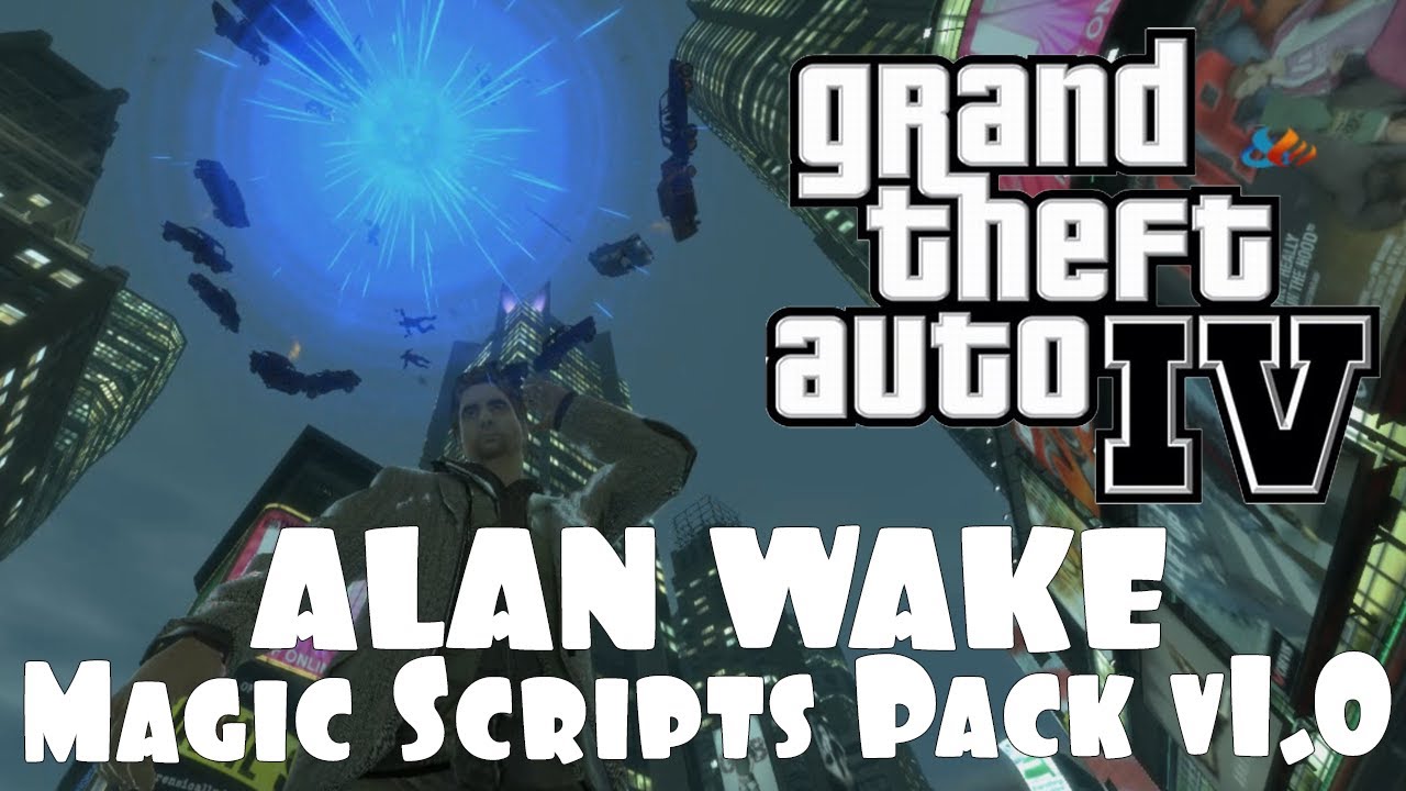 GTA IV. Alan Wake и Magic Scripts Pack v1.0. Супер скрипт. - YouTube