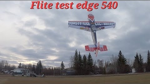 FT edge 540 maiden flight