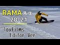 ラマ先生 PV 20-21「ToyFilms - Ryoga ver.-」Snowboarding Video Hirama Kazunori ピーカン早朝ノートラック in 鹿島槍スキー場