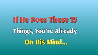 15 Subconscious Signs He Can’t Stop Thinking About You (Is He Secretly Obsessed?)