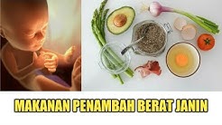 9 Makanan Penambah Berat Badan Janin yang Harus Dicoba Ibu Hamil - Durasi: 5.01. 