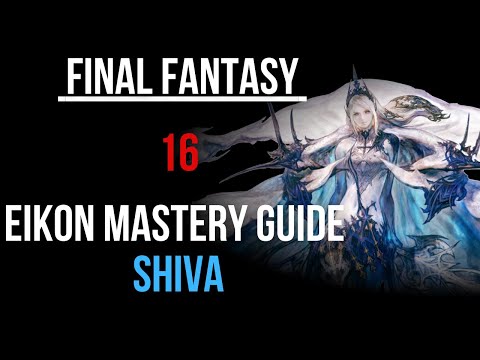 Eikon Mastery Guide | Shiva | Final Fantasy 16