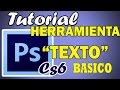 HERRAMIENTA TEXTO BASICO PHOTOSHOP CS6