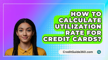 How To Calculate Utilization Rate For Credit Cards? - CreditGuide360.com