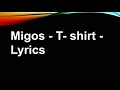 Migos - T-shirt (Lyrics)
