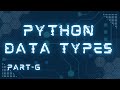 Python Data Type -- P-A-R-T -- 6 in Hindi.