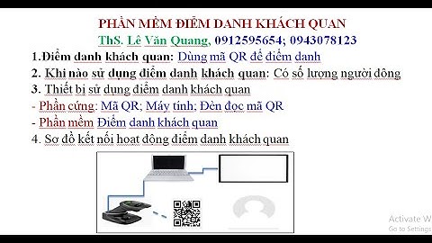 PHẦN MỀM ĐIỂM DANH KHÁCH QUAN-DÙNG MÃ QR ĐIỂM DANH ĐẠI BIỂU DỰ HỘI NGHỊ- HS-SV