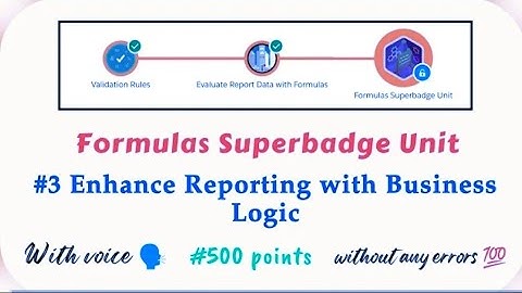 Formulas Superbadge Unit | Enhance Reporting with Business Logic | Unit - 3